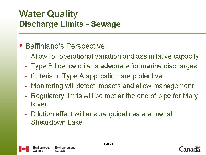Water Quality Discharge Limits - Sewage • Baffinland’s Perspective: - Allow for operational variation