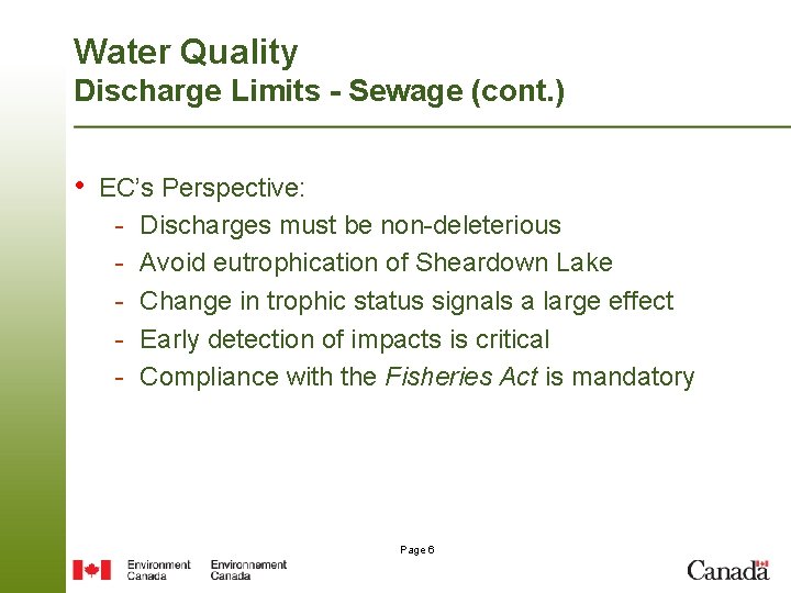 Water Quality Discharge Limits - Sewage (cont. ) • EC’s Perspective: - Discharges must