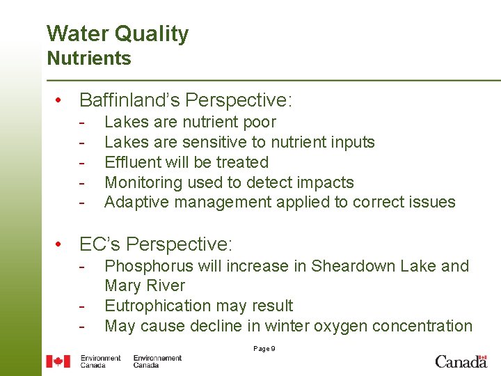 Water Quality Nutrients • Baffinland’s Perspective: - Lakes are nutrient poor Lakes are sensitive