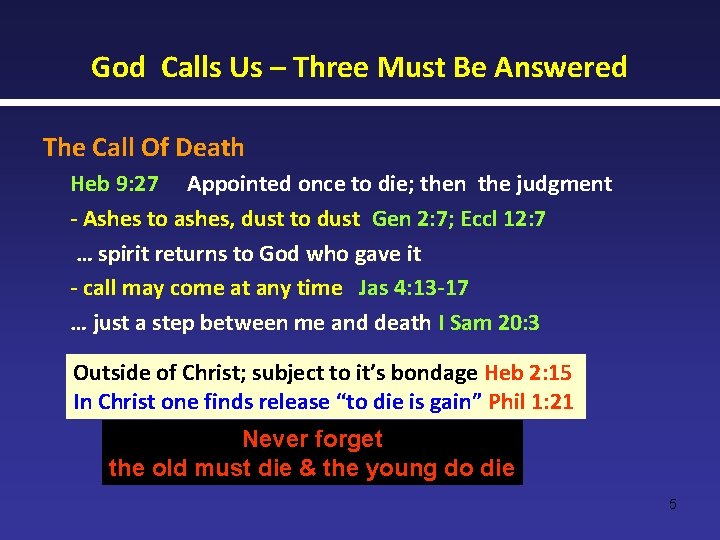 God Calls Us – Three Must Be Answered The Call Of Death Heb 9: