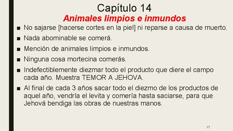 Capítulo 14 Animales limpios e inmundos ■ No sajarse [hacerse cortes en la piel]