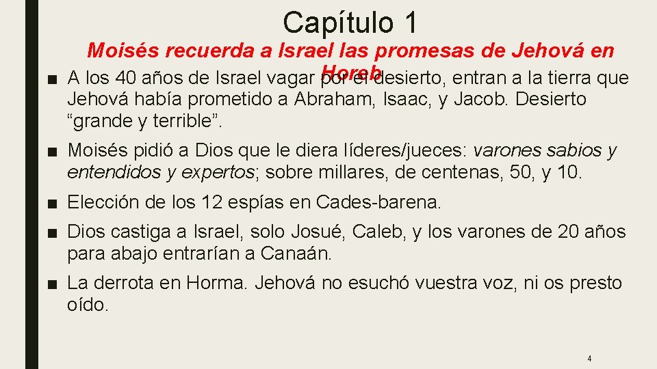 Capítulo 1 Moisés recuerda a Israel las promesas de Jehová en ■ A los