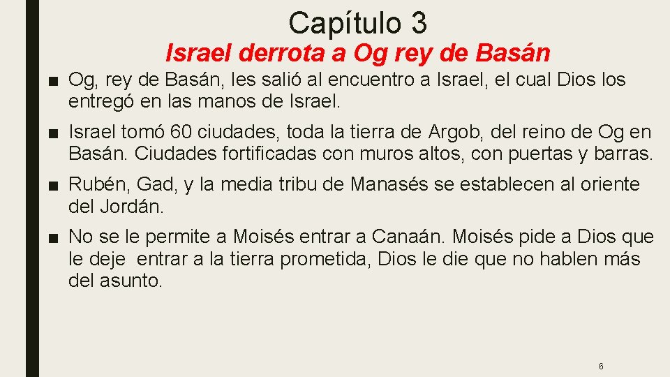 Capítulo 3 Israel derrota a Og rey de Basán ■ Og, rey de Basán,