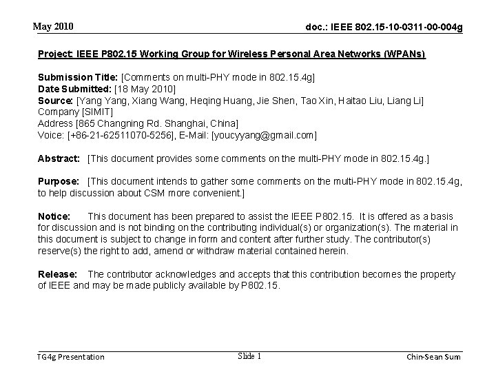 May 2010 doc. : IEEE 802. 15 -10 -0311 -00 -004 g Project: IEEE