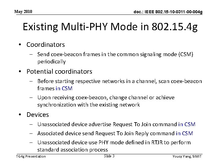 May 2010 doc. : IEEE 802. 15 -10 -0311 -00 -004 g Existing Multi-PHY