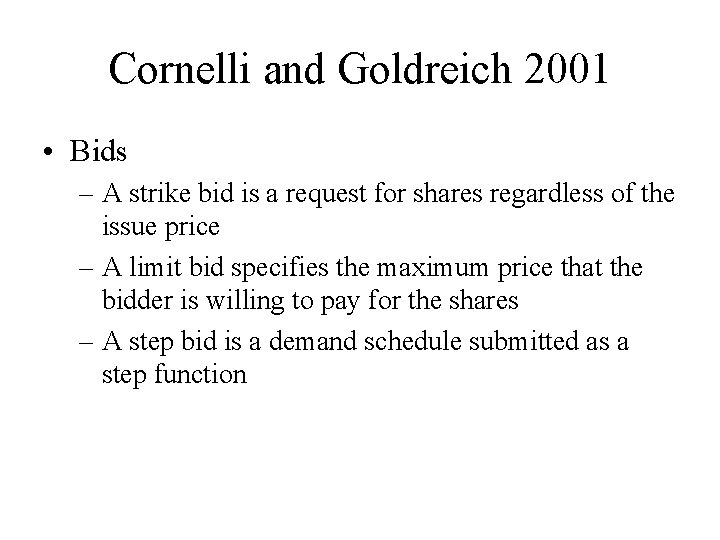 Cornelli and Goldreich 2001 • Bids – A strike bid is a request for Cornelli and Goldreich 2001 • Bids – A strike bid is a request for