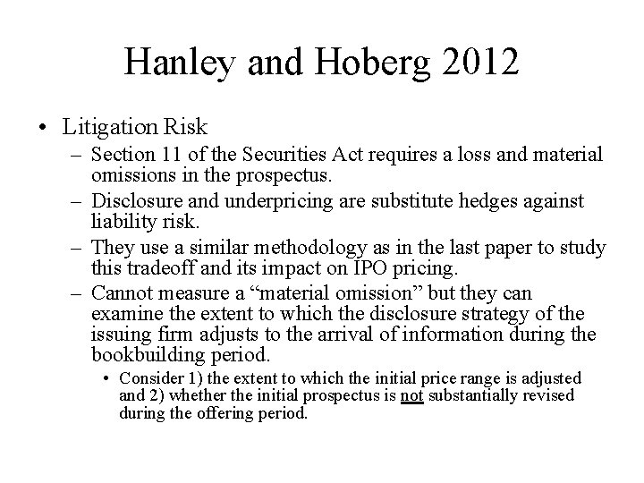 Hanley and Hoberg 2012 • Litigation Risk – Section 11 of the Securities Act