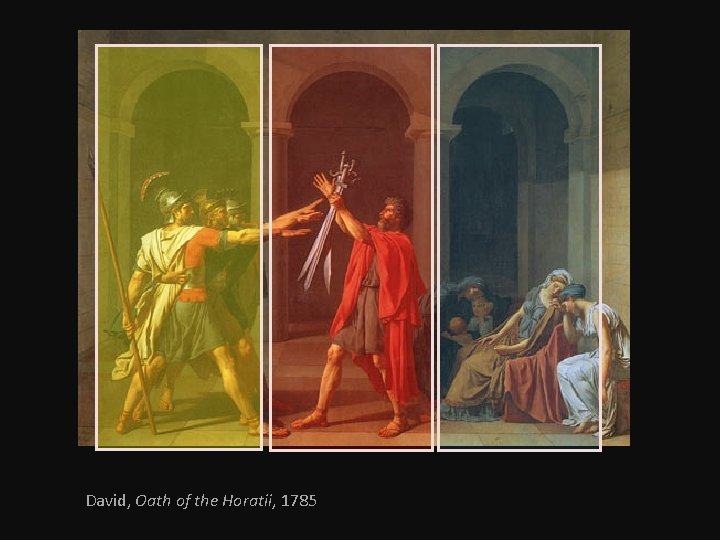 David, Oath of the Horatii, 1785 