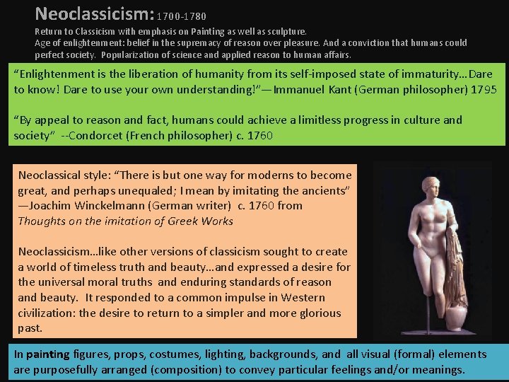 Neoclassicism: 1700 -1780 Return to Classicism with emphasis on Painting as well as sculpture.