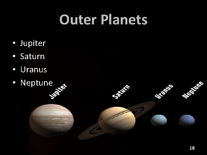 Outer Planets • • Jupiter Saturn Uranus Neptune 18 