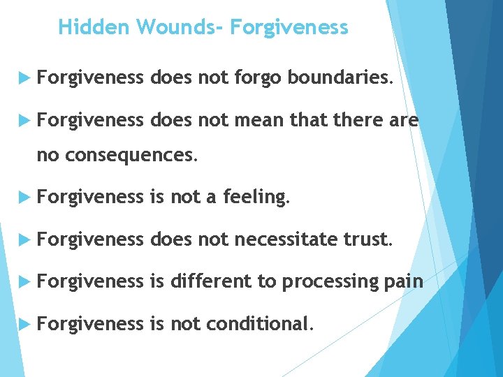 Hidden Wounds- Forgiveness does not forgo boundaries. Forgiveness does not mean that there are