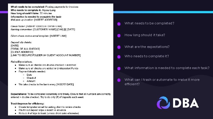 What needs to be completed? How long should it take? What are the expectations?