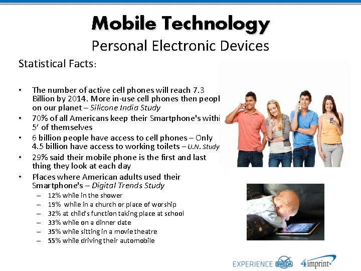 Mobile Technology Personal Electronic Devices Statistical Facts: • • • The number of active
