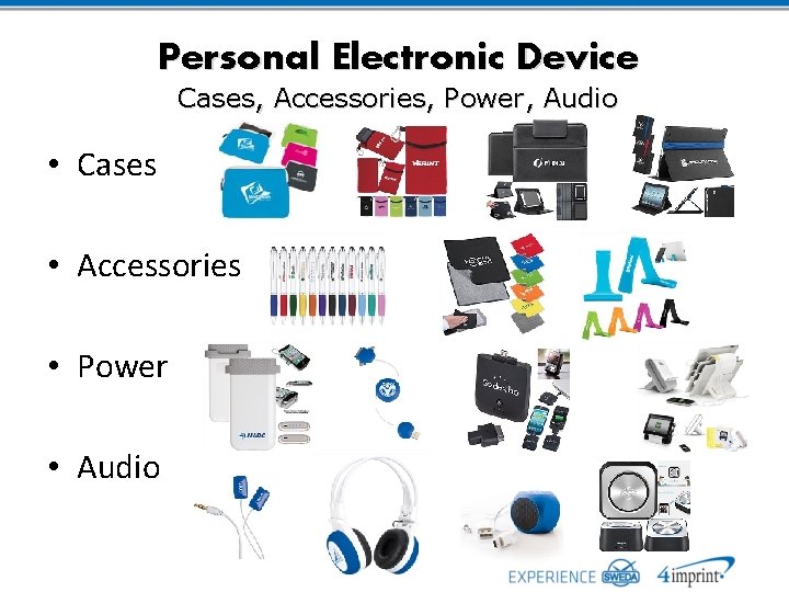 Personal Electronic Device Cases, Accessories, Power, Audio • Cases • Accessories • Power •