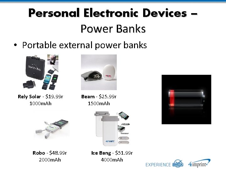 Personal Electronic Devices – Power Banks • Portable external power banks Rely Solar -