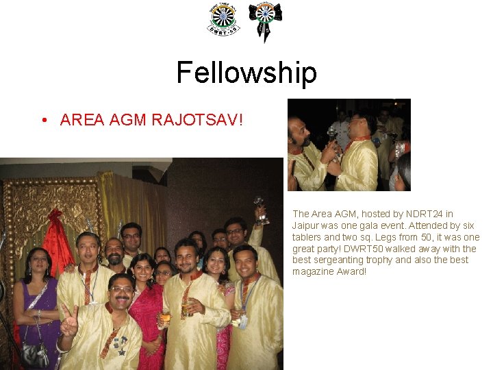 Fellowship • AREA AGM RAJOTSAV! The Area AGM, hosted by NDRT 24 in Jaipur