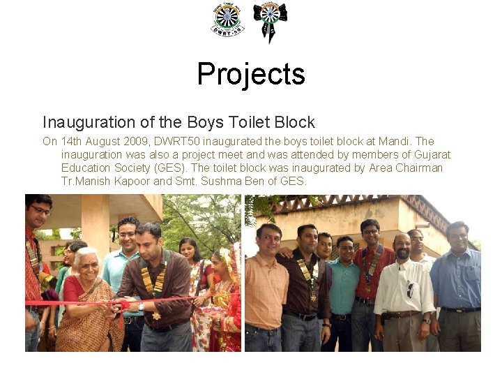 Projects Inauguration of the Boys Toilet Block On 14 th August 2009, DWRT 50 Projects Inauguration of the Boys Toilet Block On 14 th August 2009, DWRT 50
