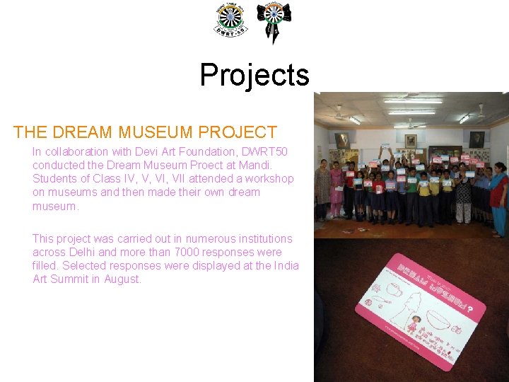 Projects THE DREAM MUSEUM PROJECT In collaboration with Devi Art Foundation, DWRT 50 conducted