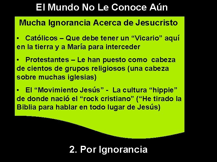 El Mundo No Le Conoce Aún Mucha Ignorancia Acerca de Jesucristo • Católicos –