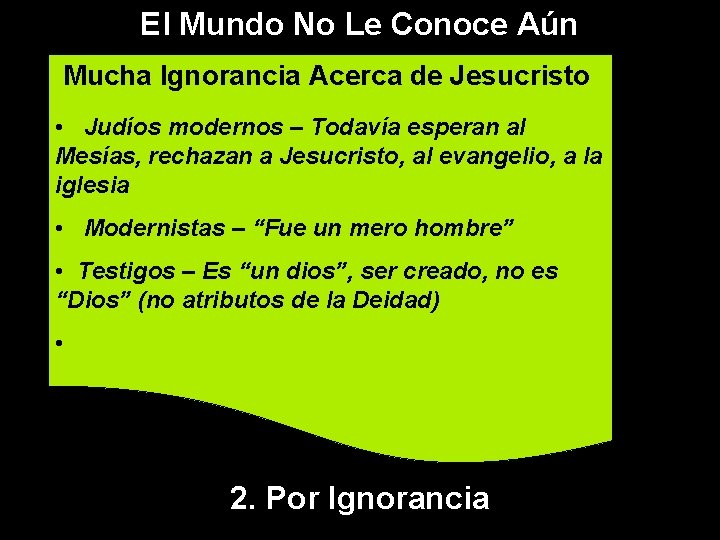 El Mundo No Le Conoce Aún Mucha Ignorancia Acerca de Jesucristo • Judíos modernos