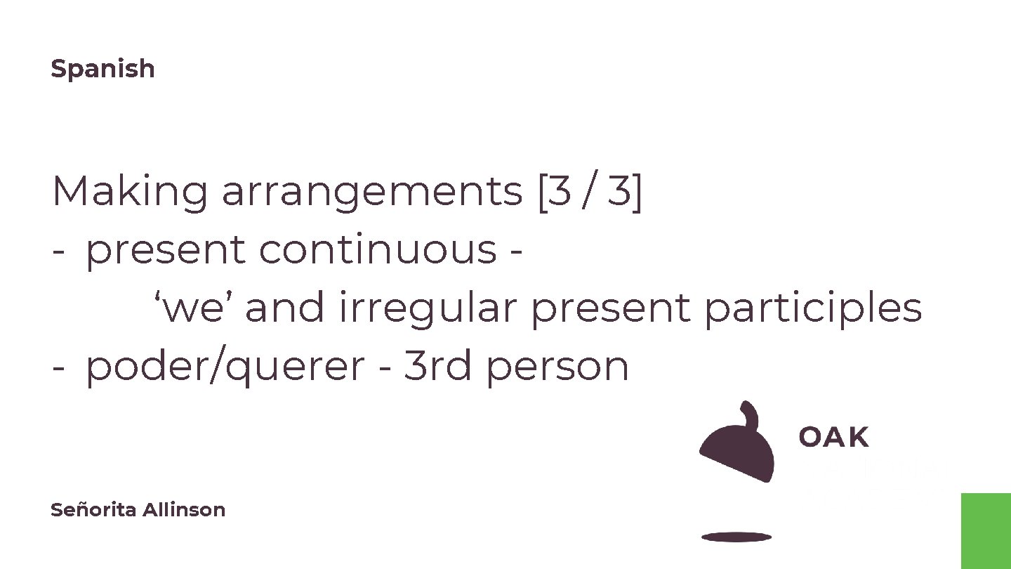 Spanish Making arrangements [3 / 3] - present continuous ‘we’ and irregular present participles