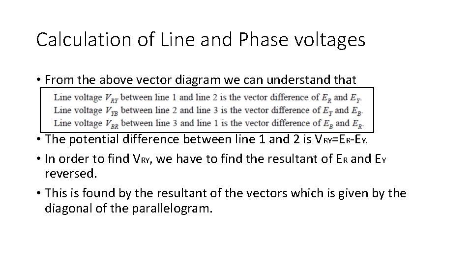 Calculation of Line and Phase voltages • From the above vector diagram we can