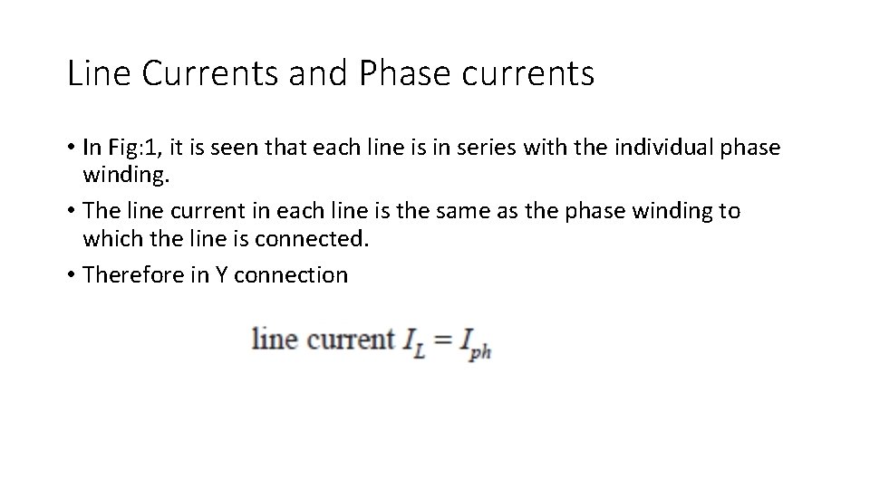 Line Currents and Phase currents • In Fig: 1, it is seen that each