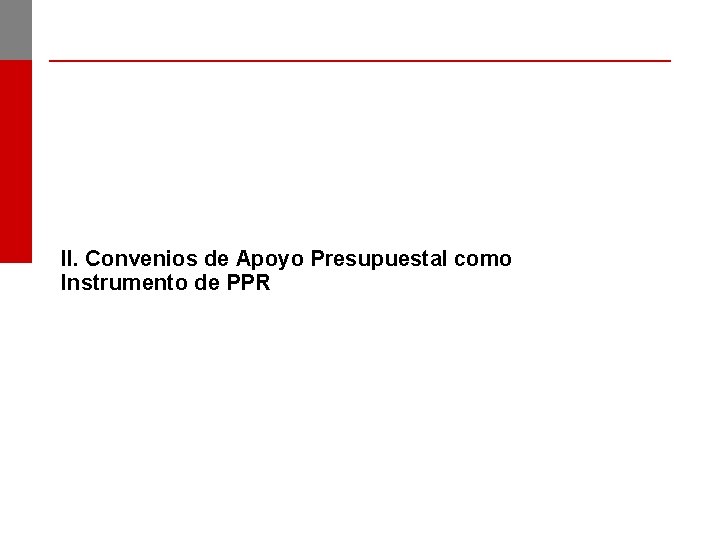 II. Convenios de Apoyo Presupuestal como Instrumento de PPR 12 