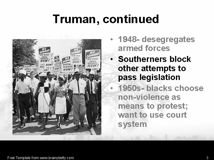 Truman, continued • 1948 - desegregates armed forces • Southerners block other attempts to