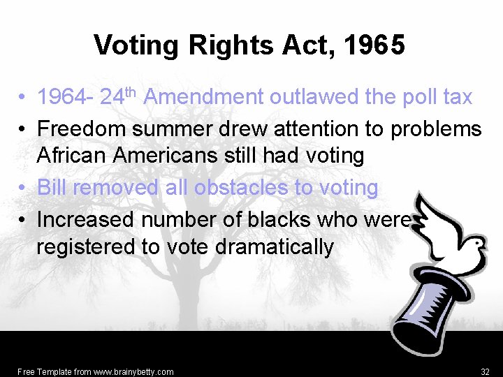 Voting Rights Act, 1965 • 1964 - 24 th Amendment outlawed the poll tax