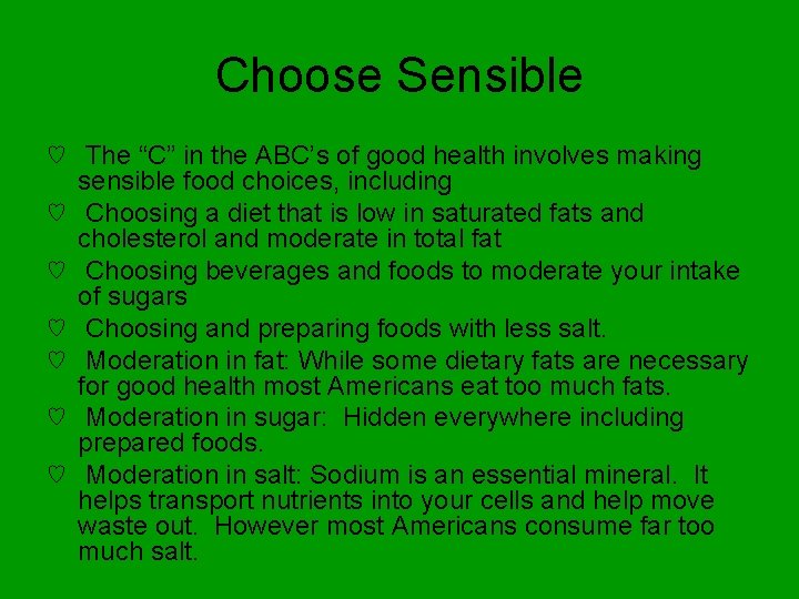 Choose Sensible ♡ The “C” in the ABC’s of good health involves making sensible