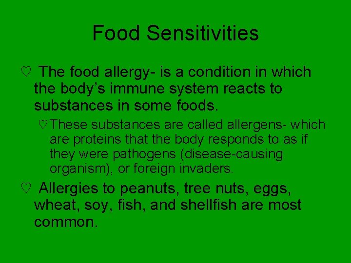 Food Sensitivities ♡ The food allergy- is a condition in which the body’s immune