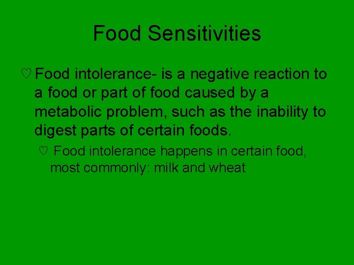 Food Sensitivities ♡ Food intolerance- is a negative reaction to a food or part