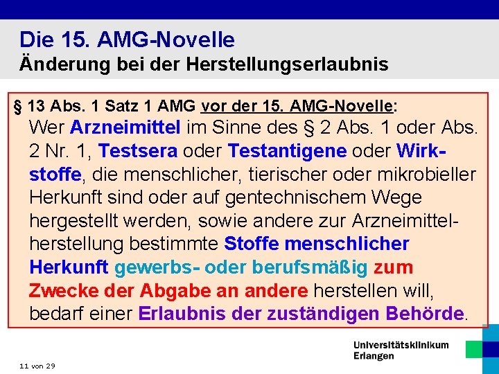 Die 15. AMG-Novelle Änderung bei der Herstellungserlaubnis § 13 Abs. 1 Satz 1 AMG