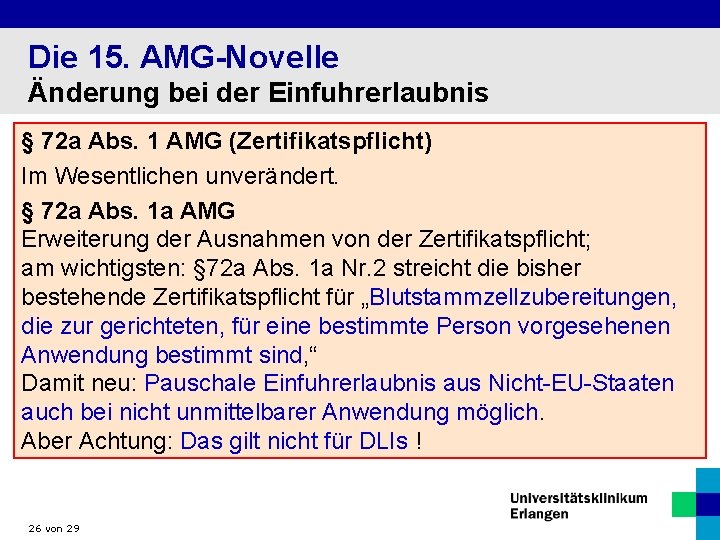 Die 15. AMG-Novelle Änderung bei der Einfuhrerlaubnis § 72 a Abs. 1 AMG (Zertifikatspflicht)