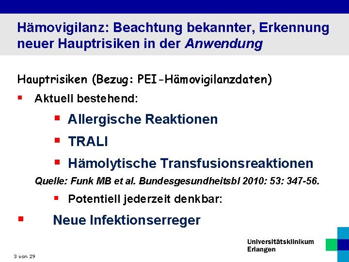 Hämovigilanz: Beachtung bekannter, Erkennung neuer Hauptrisiken in der Anwendung Hauptrisiken (Bezug: PEI-Hämovigilanzdaten) § Aktuell