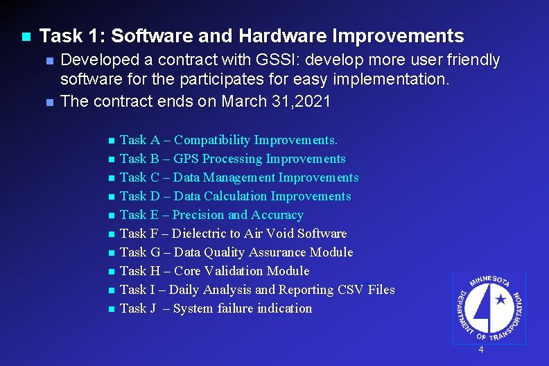 n Task 1: Software and Hardware Improvements n n Developed a contract with GSSI: