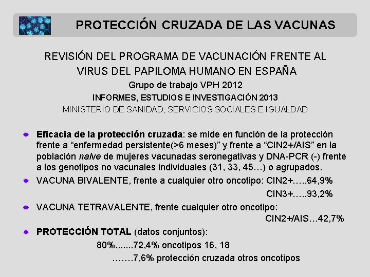 PROTECCIÓN CRUZADA DE LAS VACUNAS REVISIÓN DEL PROGRAMA DE VACUNACIÓN FRENTE AL VIRUS DEL