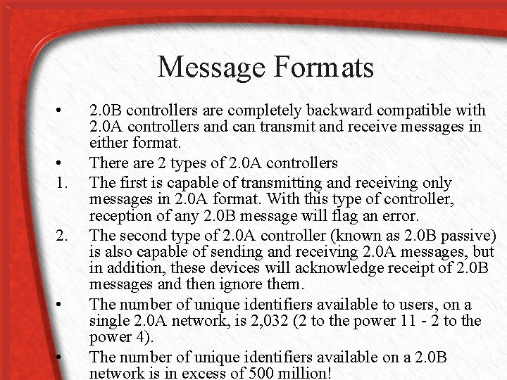 Message Formats • • 1. 2. • • 2. 0 B controllers are completely