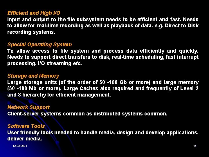 Efficient and High I/O Input and output to the file subsystem needs to be