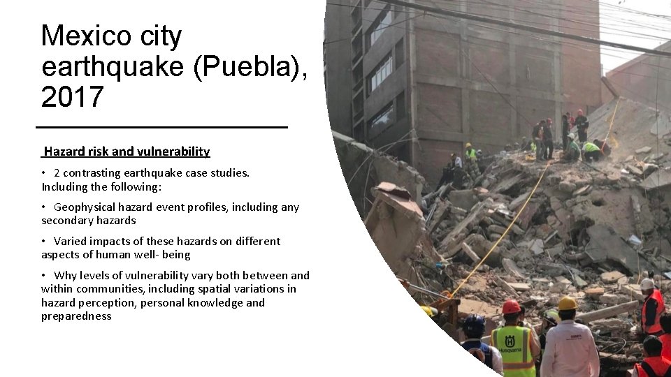 Mexico city earthquake (Puebla), 2017 Hazard risk and vulnerability • 2 contrasting earthquake case