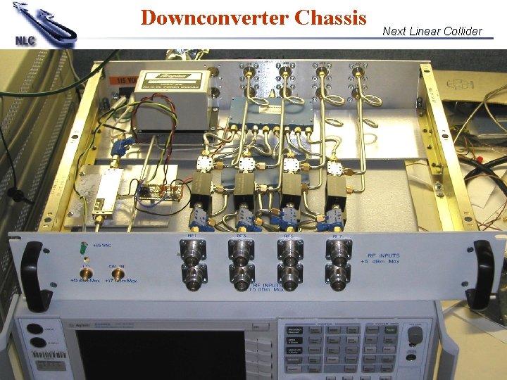 Downconverter Chassis Next Linear Collider Author Name Date Steve Smith July 23, ‘ 02