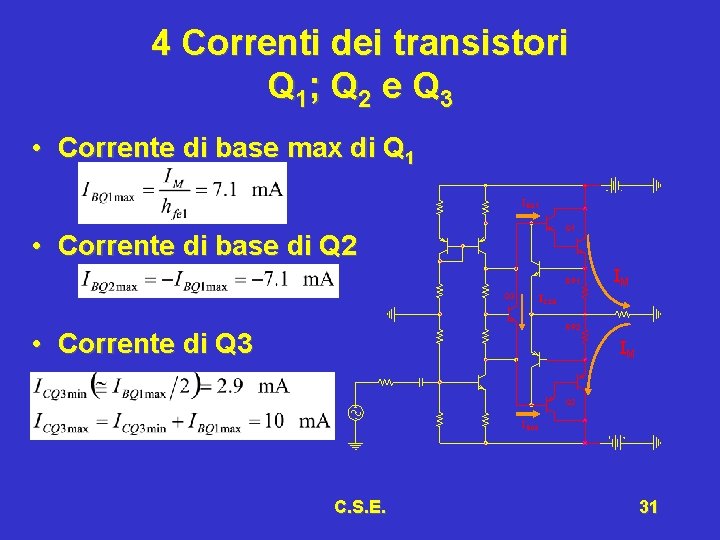 4 Correnti dei transistori Q 1; Q 2 e Q 3 • Corrente di