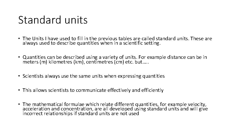 Standard units • The Units I have used to fill in the previous tables