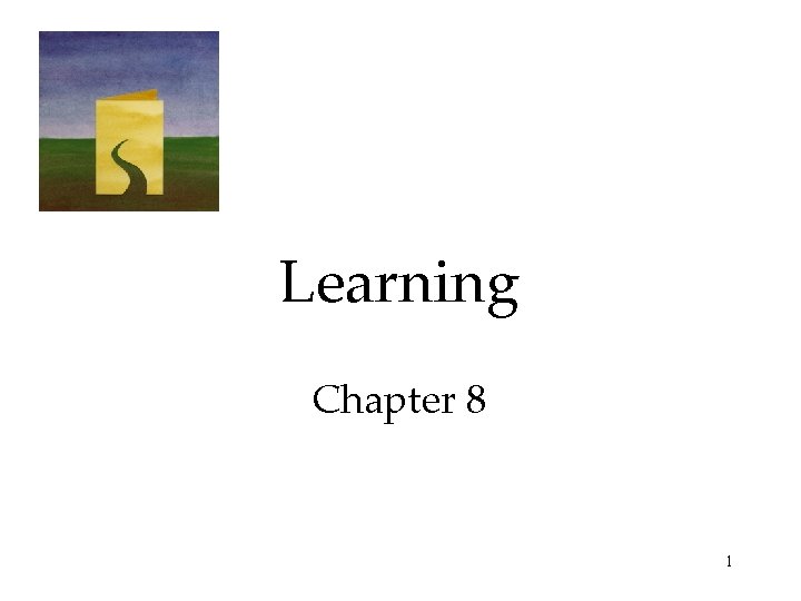 Learning Chapter 8 1 