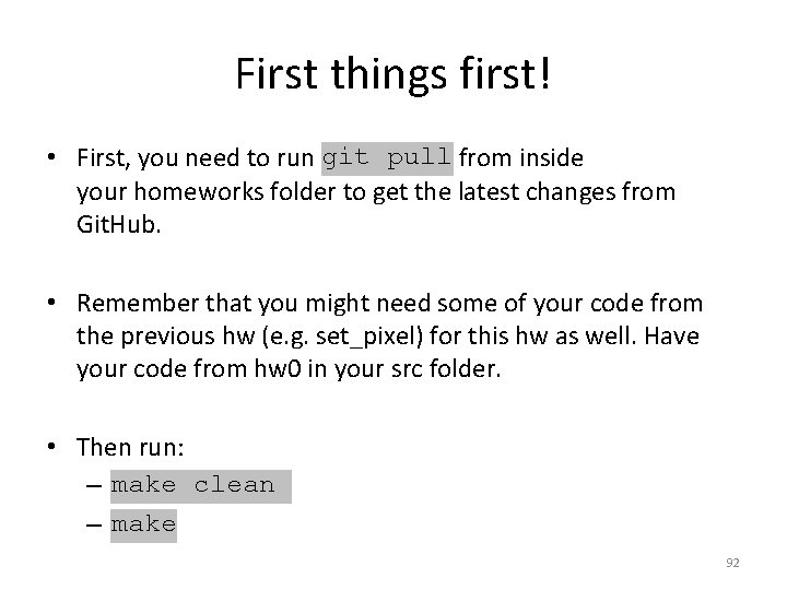 First things first! • First, you need to run git pull from inside your