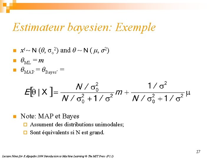 Estimateur bayesien: Exemple n xt ~ N (θ, σo 2) and θ ~ N