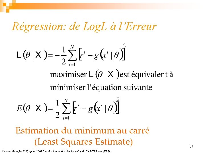 Régression: de Log. L à l’Erreur Estimation du minimum au carré (Least Squares Estimate)