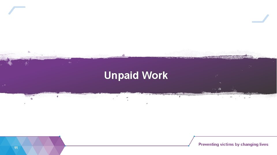 Unpaid Work 11 