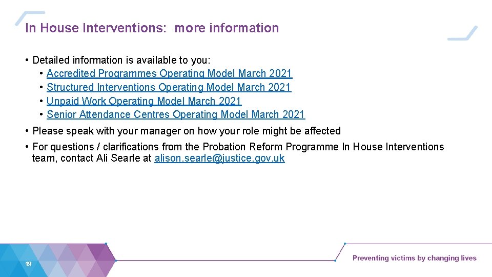 In House Interventions: more information • Detailed information is available to you: • Accredited